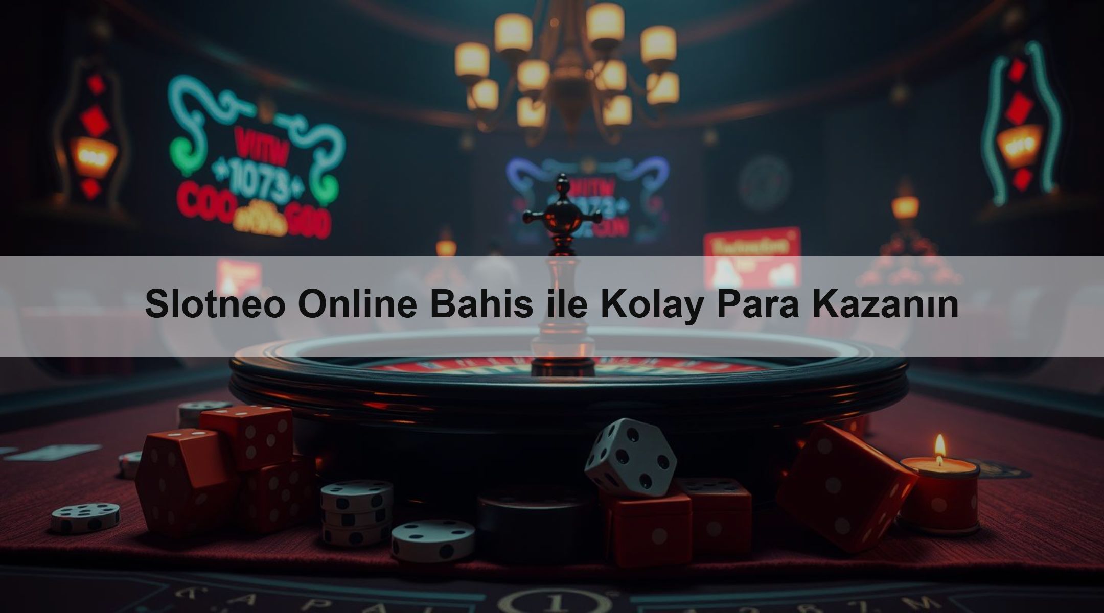 Slotneo Online Bahis ile Kolay Para Kazanın